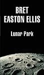 Lunar Park -Breat Easton Ellis